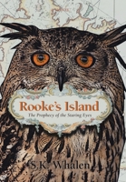 Rooke's Island: The Prophecy of the Staring Eyes 0595445454 Book Cover