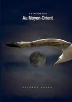 Il était une fois au Moyen-Orient 2322084948 Book Cover