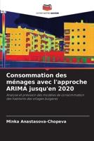 Consommation des ménages avec l'approche ARIMA jusqu'en 2020 6206966895 Book Cover
