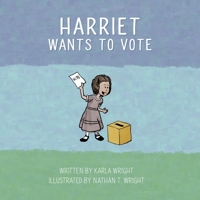 Harriet Wants To Vote 166023297X Book Cover