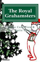 The Royal Grahamsters 153507700X Book Cover