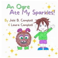An Ogre Ate My Sparkles! B0B2W4GVN2 Book Cover