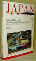 Saving the Mill: The Amazing Recovery of One of Japan's Largest Paper Mills Following the 2011 Earthquake and Tsunami 4916055470 Book Cover