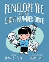 Penelope Yee and her Ghost Number Three 1965139019 Book Cover