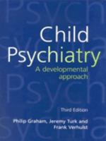Child Psychiatry: A Developmental Approach 019262864X Book Cover