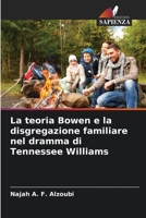 La teoria Bowen e la disgregazione familiare nel dramma di Tennessee Williams 6205390469 Book Cover