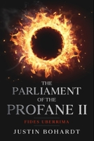 Parliament of the Profane II: Fides Uberrima (The Parliament of the Profane) 1518795153 Book Cover