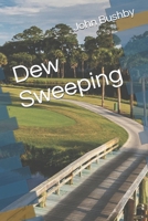 Dew Sweeping B0FJLTMNNR Book Cover