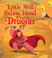 Little Red Riding Hood and the Dragon 1419737287 Book Cover