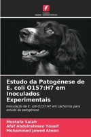 Estudo da Patogénese de E. coli O157: H7 em Inoculados Experimentais 6207403142 Book Cover
