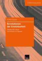 Revolutionen Der Erreichbarkeit: Gesellschaft, Raum Und Verkehr Im Wandel 3810030767 Book Cover
