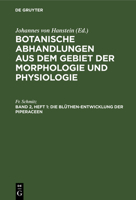 Die Blüthen-Entwicklung der Piperaceen 3112673352 Book Cover