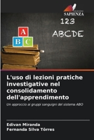 L'uso di lezioni pratiche investigative nel consolidamento dell'apprendimento: Un approccio ai gruppi sanguigni del sistema ABO 6206230708 Book Cover