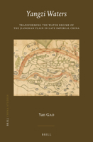 Yangzi Waters: Transforming the Water Regime of the Jianghan Plain in Late Imperial China 900450527X Book Cover