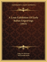 A Loan Exhibition Of Early Italian Engravings 1120122090 Book Cover