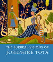 The Surreal Visions of Josephine Tota 1939125502 Book Cover