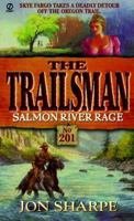 Trailsman 201: Salmon River Rage (Trailsman) 0451192494 Book Cover