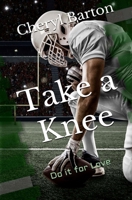 Take a Knee 1948950014 Book Cover