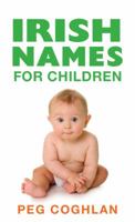 Irish Names for Children 1856352145 Book Cover
