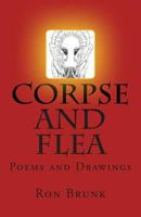 Corpse and Flea: Poems & Drawings 0692202374 Book Cover