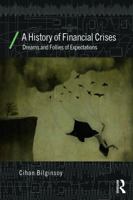 A History of Financial Crises: Dreams and Follies of Expectations 041568725X Book Cover