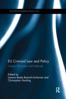 Eu Criminal Law and Policy: Values, Principles and Methods 1138914886 Book Cover
