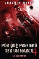 Por que prefiero ser un narco 4: La venganza 0998228737 Book Cover