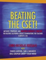 Beating the CSET! Methods, Strategies, and Multiple Subjects Content for Beating the California Subject Examinations for Teachers (Subtests I-III) (Boosalis Series) 0205458092 Book Cover