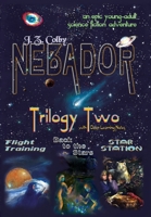 NEBADOR Trilogy Two 1936253607 Book Cover