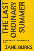 The Last Ordinary Summer: A Book About the Time Before It Had a Price B0H9799QVV Book Cover