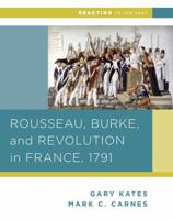 Rousseau, Burke, and Revolution in France, 1791 0393937313 Book Cover