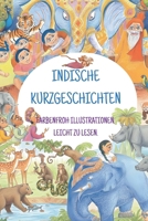 INDISCHE KURZGESCHICHTEN: FARBENFROH ILLUSTRATIONEN. LEICHT ZU LESEN. (German Edition) B0GL1NWC14 Book Cover