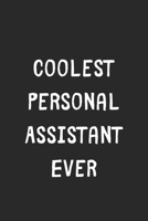 Coolest Personal Assistant Ever: Lined Journal, 120 Pages, 6 x 9, Cool Personal Assistant Gift Idea, Black Matte Finish (Coolest Personal Assistant Ever Journal) 1706354533 Book Cover
