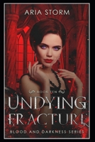 Undying Fracture (Blood and Darkness) B0F6M2RV6D Book Cover