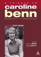 Tribute to Caroline Benn: Education And Democracy 0826487548 Book Cover
