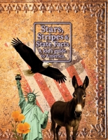 Stars, Stripes & State Facts: A Kid's Guide to America B0F9PPLQNN Book Cover