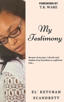 My Testimony 1545301271 Book Cover