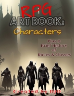 RPG Art Book: Characters: Plus a Brief History of Races and Classes B0C9SGWYVP Book Cover