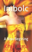 Imbolc: A New Begining B08X68L229 Book Cover