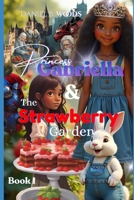 Princess Gabriella & The Strawberry Garden (The Princess Gabriella Chronicles) B0G6JYZ5H2 Book Cover
