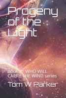 Progeny of the Light: Book 1: Who Will Carry the Wind series B08GG2DJ28 Book Cover