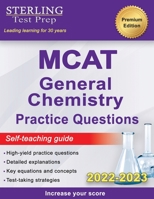 Sterling Test Prep MCAT General Chemistry Practice Questions: High Yield MCAT Questions 1954725299 Book Cover