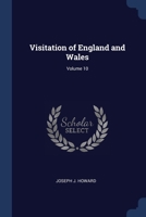 Visitation of England and Wales; Volume 10 1296792226 Book Cover