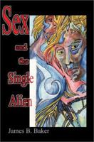 Sex and the Single Alien 0595228895 Book Cover
