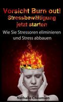 Vorsicht Burn out! Stressbewaeltigung jetzt starten: Wie Sie Stressoren eliminieren und Stress abbauen 1496146417 Book Cover