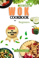 WOK COOKBOOK FOR BEGINNERS: The ultimate cooking guide with delicious and tasty Chinese restaurant recipes and techniques B0CPLVTR4J Book Cover