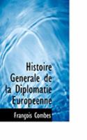 Histoire Générale de la Diplomatie Européenne 1021961442 Book Cover