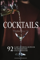 Cocktails: 92 Classic and Original Recipes for the Home Bartender. An ILLUSTRATED guide. B093KPVPKM Book Cover