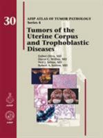 Tumors of the Uterine Corpus and Trophoblastic Diseases 1933477482 Book Cover