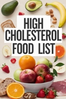 High Cholesterol Food List B0F1LKDC9J Book Cover